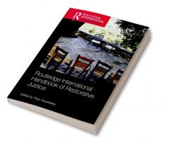 Routledge International Handbook of Restorative Justice