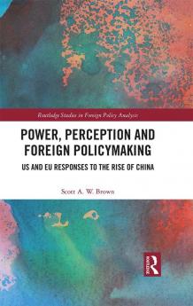 Power Perception and Foreign Policymaking