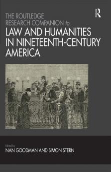 Routledge Research Companion to Law and Humanities in Nineteenth-Century America