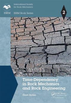 Time-Dependency in Rock Mechanics and Rock Engineering