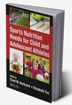 Sports Nutrition Needs for Child and Adolescent Athletes