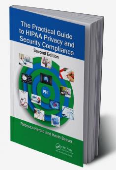 Practical Guide to HIPAA Privacy and Security Compliance