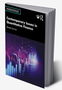 Contemporary Issues in Quantitative Finance