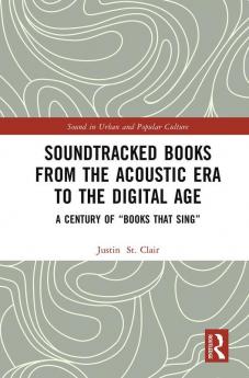 Soundtracked Books from the Acoustic Era to the Digital Age