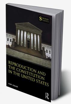 Reproduction and the Constitution in the United States