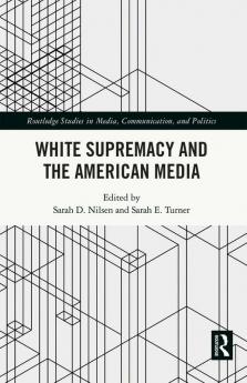 White Supremacy and the American Media