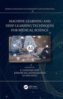 Machine Learning and Deep Learning Techniques for Medical Science