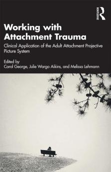 Working with Attachment Trauma