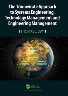 Triumvirate Approach to Systems Engineering Technology Management and Engineering Management