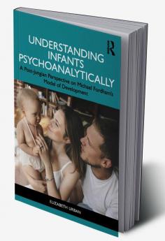 Understanding Infants Psychoanalytically