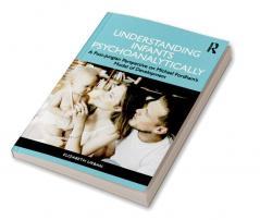 Understanding Infants Psychoanalytically