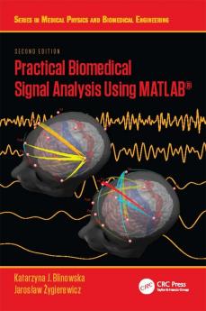 Practical Biomedical Signal Analysis Using MATLAB®