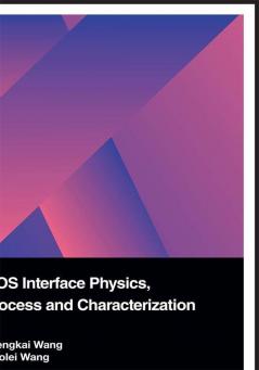 MOS Interface Physics Process and Characterization