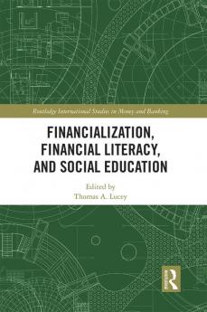 Financialization Financial Literacy and Social Education