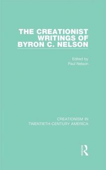 Creationist Writings of Byron C. Nelson