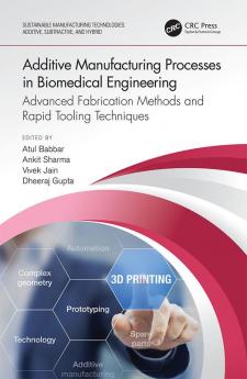 Additive Manufacturing Processes in Biomedical Engineering