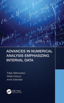 Advances in Numerical Analysis Emphasizing Interval Data