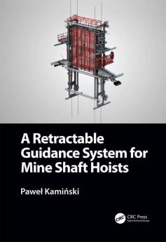 Retractable Guidance System for Mine Shaft Hoists
