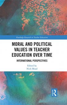 Moral and Political Values in Teacher Education over Time