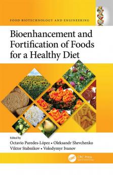 Bioenhancement and Fortification of Foods for a Healthy Diet
