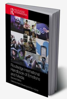 Routledge International Handbook of Emotions and Media