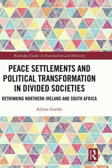 Peace Settlements and Political Transformation in Divided Societies