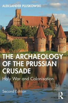 Archaeology of the Prussian Crusade