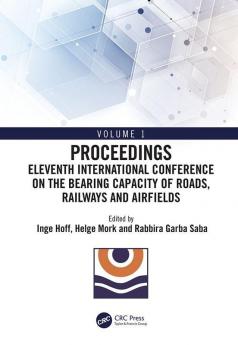 Eleventh International Conference on the Bearing Capacity of Roads Railways and Airfields