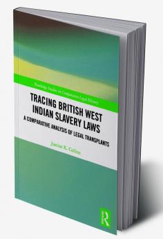 Tracing British West Indian Slavery Laws