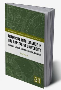 Artificial Intelligence in the Capitalist University