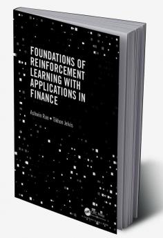 Foundations of Reinforcement Learning with Applications in Finance