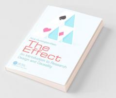 The Effect: An Introduction to Research Design and Causality