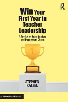 Win Your First Year in Teacher Leadership