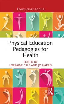 Physical Education Pedagogies for Health