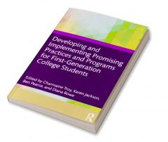 Developing and Implementing Promising Practices and Programs for First-Generation College Students