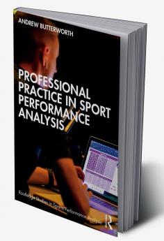 Professional Practice in Sport Performance Analysis