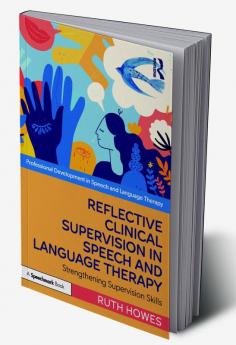 Reflective Clinical Supervision in Speech and Language Therapy