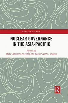 Nuclear Governance in the Asia-Pacific