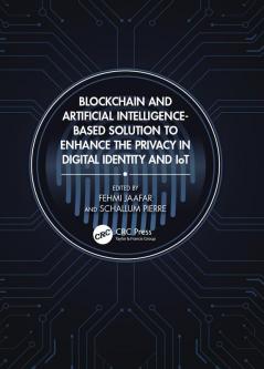 Blockchain and Artificial Intelligence-Based Solution to Enhance the Privacy in Digital Identity and IoT