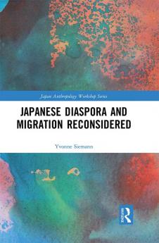 Japanese Diaspora and Migration Reconsidered