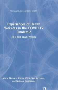 Experiences of Health Workers in the COVID-19 Pandemic