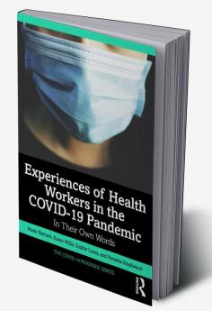 Experiences of Health Workers in the COVID-19 Pandemic