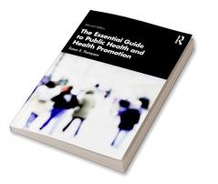 Essential Guide to Public Health and Health Promotion