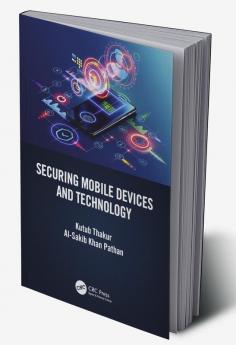 Securing Mobile Devices and Technology