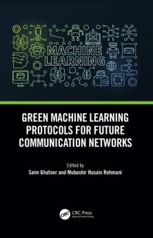Green Machine Learning Protocols for Future Communication Networks