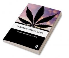 Cannabis Criminology