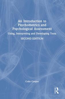 Introduction to Psychometrics and Psychological Assessment