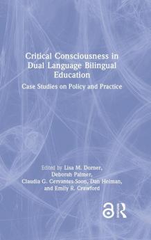 Critical Consciousness in Dual Language Bilingual Education