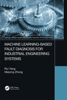 Machine Learning-Based Fault Diagnosis for Industrial Engineering Systems