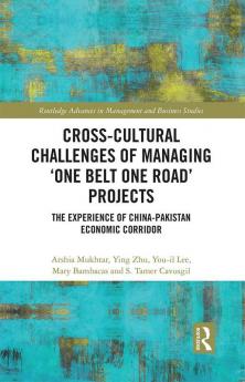 Cross-Cultural Challenges of Managing ‘One Belt One Road’ Projects